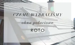 Okna dachowe Roto czy Fakro – który wybór zapewni lepszą jakość?