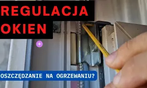 Jak wyregulować okna plastikowe żeby nie wiało i zaoszczędzić na ogrzewaniu