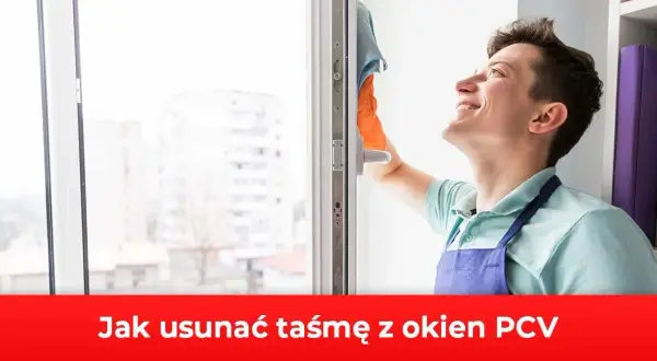 Jak zmyć taśmę z okna: 5 skutecznych metod bez uszkodzeń